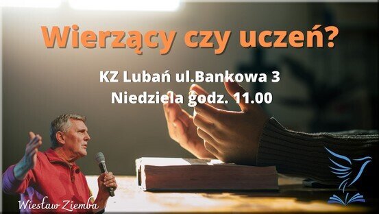 Pastor Wiesław Ziemba - "Wierzący czy uczeń?" Pastor Wiesław Ziemba