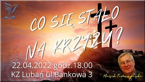 Co stało się na Krzyżu? Marek Tomczynski Co stało się na Krzyżu? Marek Tomczyński