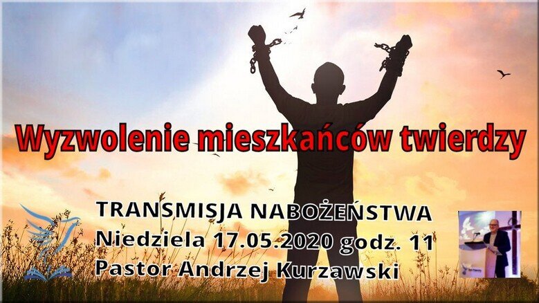 Transmisja nabożenstwa 17 05 2020 godz 11 Wyzwolenie mieszkańców twierdzy